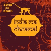 Zdob si Zdub - India Mă Cheamă