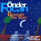 Önder Focan - Beneath The Stars