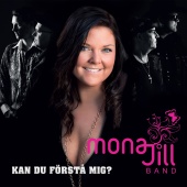 Mona-Jill Band - Kan du förstå mig?