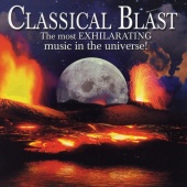 London Festival Orchestra & Alfred Scholz - Classical Blast: The Most Exhilarating Music in the Universe!