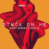 Ricky Remedy - Stuck On Me (feat. Duelle)