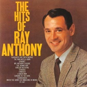 Ray Anthony And His Orchestra - The Hits Of Ray Anthony