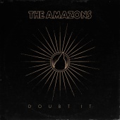 The Amazons - Doubt It