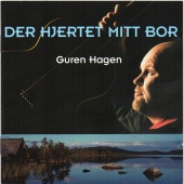 Guren Hagen - Der hjertet mitt bor