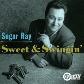 Sugar Ray Norcia - Sweet & Swingin'