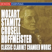 Hermann Schneider Quartet - Mozart - Stamitz - Crusell - Hoffmeister: Classic Clarinet Chamber Works