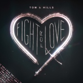 Tom & Hills - Fight For Love