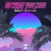 Namaste - Be What You Need