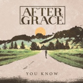 After Grace - You Know
