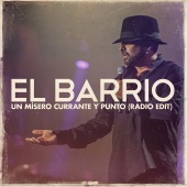 El Barrio - Un Mísero Currante Y Punto [Radio Edit]