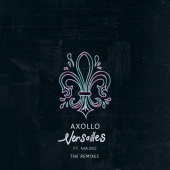 Axollo - Versailles [The Remixes]