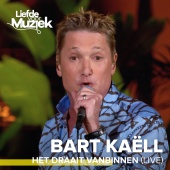 Bart Kaëll - Het Draait Vanbinnen [Live]