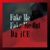 Da-iCE - Fake Me Fake Me Out