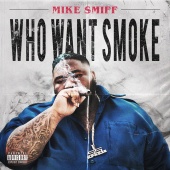 Mike Smiff - Who Want Smoke