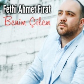 Fethi Ahmet Fırat - Benim Çilem