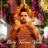 Pav Dharia - Nahi Karna Viah (feat. Manav Sangha)