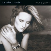 Heather Myles - Sweet Talk & Good Lies