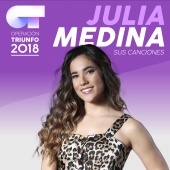 Julia Medina - Sus Canciones [Operación Triunfo 2018]