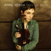 April Verch - Take Me Back