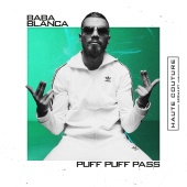 BABA BLANCA - Puff Puff Pass