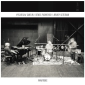 Vyacheslav Ganelin & Deniss Pashkevich & Arkady Gotesman - Variations