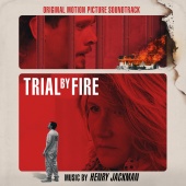 Henry Jackman - Trial by Fire (Original Motion Picture Soundtrack)