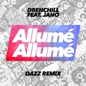 Drenchill - Allumé Allumé (DAZZ Remix)