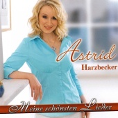 Astrid Harzbecker - Meine schönsten Lieder