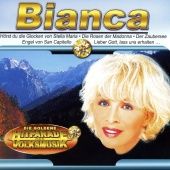 Bianca - Die Goldene Hitparade der Volksmusik