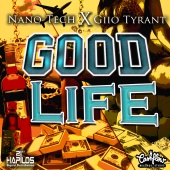 Nano-Tech & Giio Tyrant - Good Life