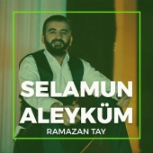 Ramazan Tay - Selamun Aleyküm