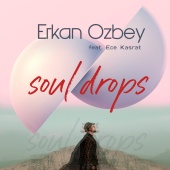 Erkan Özbey - Soul Drops (feat. Ece Kasrat)
