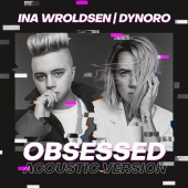 Ina Wroldsen - Obsessed (Acoustic Version)