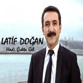 Latif Dogan - Hadi Çıkta Gel