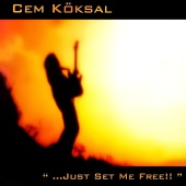 Cem Köksal - Just Set Me Free
