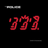 The Police - Ghost In The Machine [Remastered 2003]
