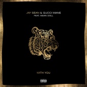 Jay Sean - With You (feat. Gucci Mane, Asian Doll)
