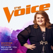 MaKenzie Thomas - Because You Loved Me [The Voice Performance]