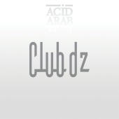 Acid Arab - Club DZ