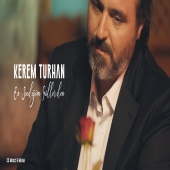 Kerem Turhan - En Sevdiğin Güllerden Yaptırdım