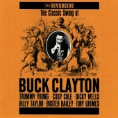 Buck Clayton - The Classic Swing Of Buck Clayton