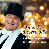 Kai Robert Johansen - Det er lov å være bli'! (Kai Robert synger Jens Book Jenssen)