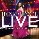 Idina Menzel - Live: Barefoot At The Symphony