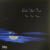 Svn. The. Singer. - Miss You Too