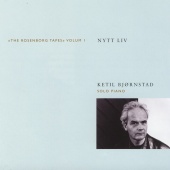 Ketil Bjørnstad - Nytt liv - The Rosenborg Tapes [Volume 1]