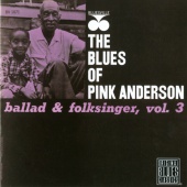Pink Anderson - Ballad & Folk Singer, Vol. 3