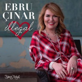 Ebru Çınar - İllegal