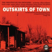 The Prestige Blues-Swingers - Outskirts Of Town [Reissue]