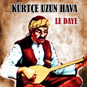 Dengbêj Metin - Le Daye (Kürtçe Uzun Hava)