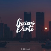 Adonay - Quiero Darte